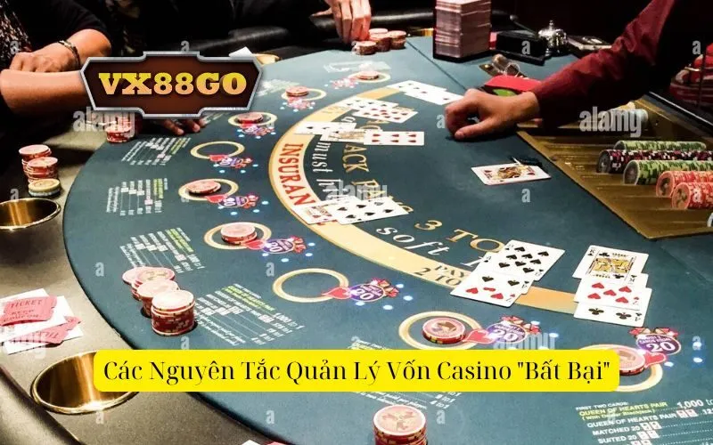 Các Nguyên Tắc Quản Lý Vốn Casino Bất Bại