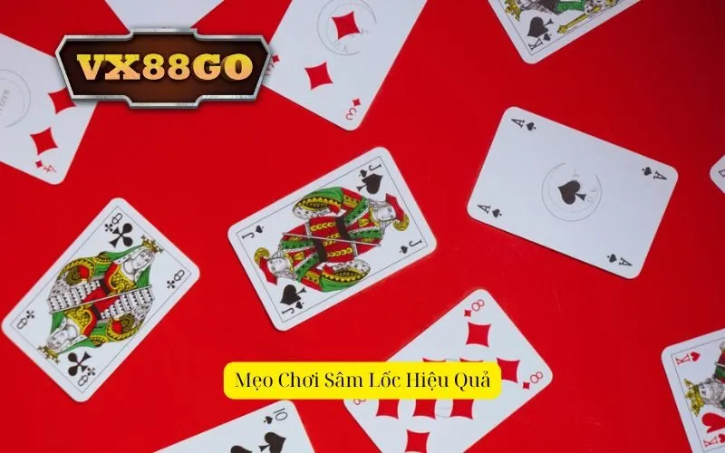 Mẹo Chơi Sâm Lốc Hiệu Quả