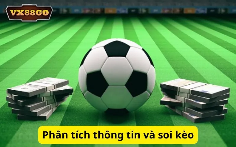 Phân tích thông tin và soi kèo